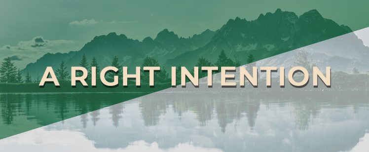 A Right Intention